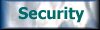 Click Here For Information About Our Site Security